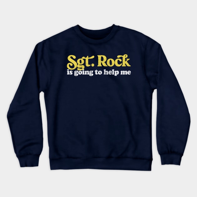 XTC Sgt. Rock Lyrics Typography Design Crewneck Sweatshirt by DankFutura